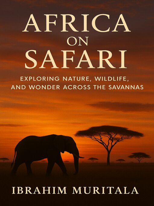 Title details for Africa on Safari by IBRAHIM MURITALA - Wait list